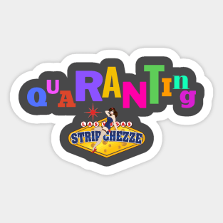 QuaRANTing with Stripchezze Sticker